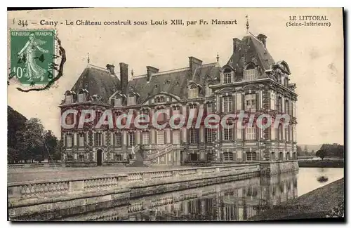 Ansichtskarte AK Le Littoral Seine Inferieure Cany le chateau construit sous Louis XIII par Fr Mansart