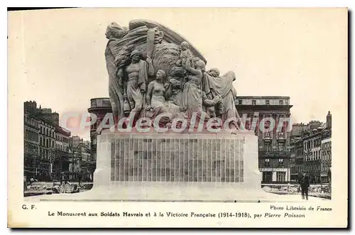 Ansichtskarte AK le monument aux Soldats Havrais et a la Victoire Francaise 1914 1918 par Pierre Poisson