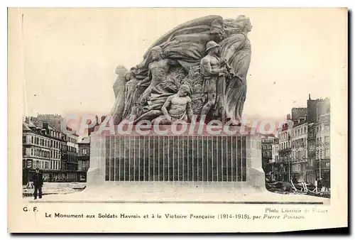 Ansichtskarte AK le monument aux Soldats Havrais et a la Victoire Francaise 1914 1918 par Pierre Poisson