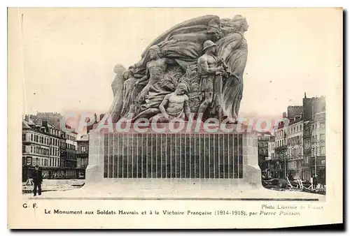 Cartes postales le monument aux Soldats Havrais et a la Victoire Francaise 1914 1918 par Pierre Poisson