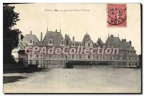 Cartes postales Chateau d'Eu vue prise de la place d'Orleans