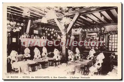 Cartes postales Le Havre Hotel des Negociants Rue Corneille l'Auberge Normande