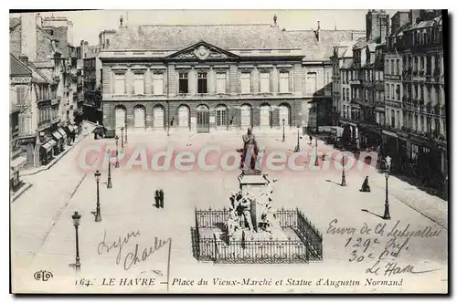 Cartes postales Le Havre Place du Vieux March� et Statue d'Augustin Normand