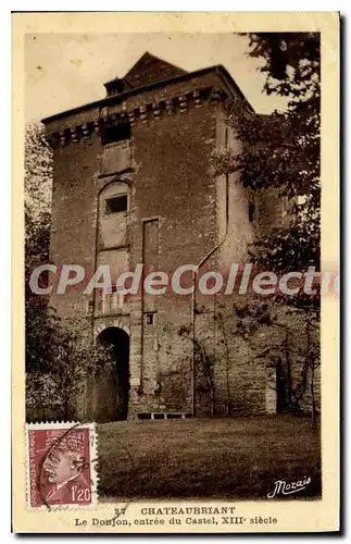 Cartes postales Chateaubriant Le Donjon entree du Castel XIII