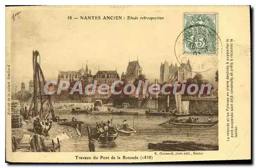 Cartes postales Nantes ancien Etude retrospective Travaux du Pont de la Rotonde 1838