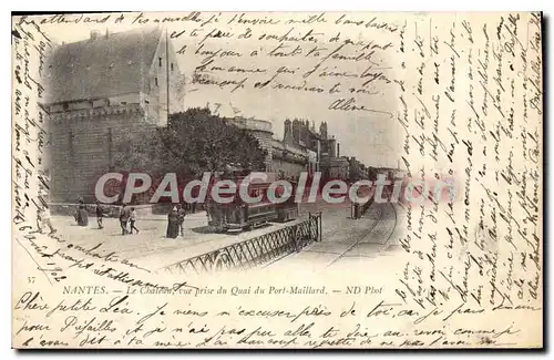 Cartes postales Nantes Le Chateau vue prise du Quai du Port Maillard