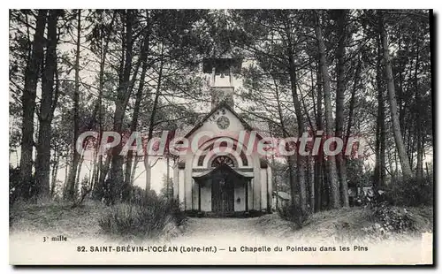 Ansichtskarte AK Saint Brevin l'Ocean Loire Inf La Chapelle du Pointeau dans les Pins