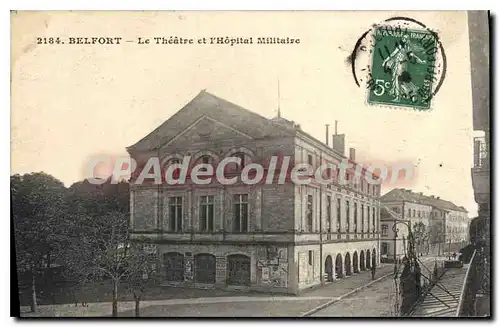 Cartes postales Belfort le Theatre et l'hopital Militaire