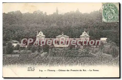 Cartes postales Thomery chateau des Pressoirs du Roi la Ferme