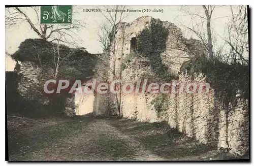 Ansichtskarte AK Provins la Poterne Faneron XII siecle