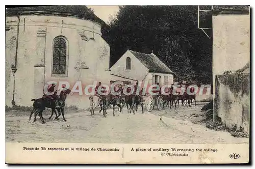 Cartes postales Piece de 75 traversant le village de Chauconin