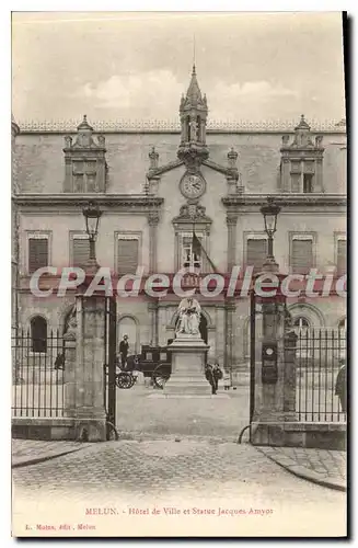 Cartes postales Melun Hotel de Ville et Statue Jacques Amyot