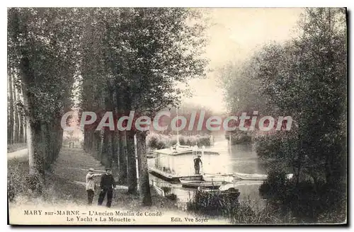 Cartes postales Mary sur Marne l'Ancien Moulin de Conde Le Yacht La Mouette barques