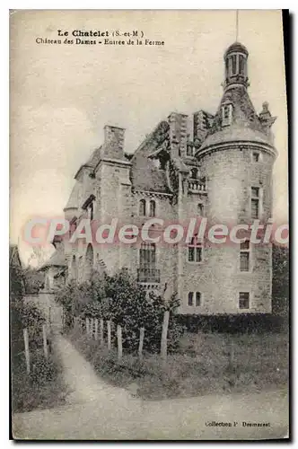 Ansichtskarte AK Le Chatelet S et M Chateau des Dames Entree de la Ferme