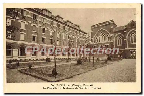 Cartes postales Saint Jean par Changis S et M La Chapelle du Seminaite de Vacations tardives