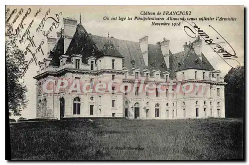 Ansichtskarte AK Chateau de Francport ou ont log� les pl�nipotentiaires allemands venus solliciter l'armistice no