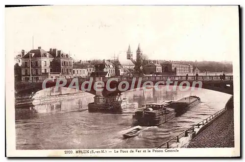 Cartes postales Melun S et M Le Pont de Fer et la Prison Centrale p�niche