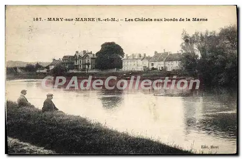 Cartes postales Mary sur Marne S et M Les Chalets aux bords de la Marne