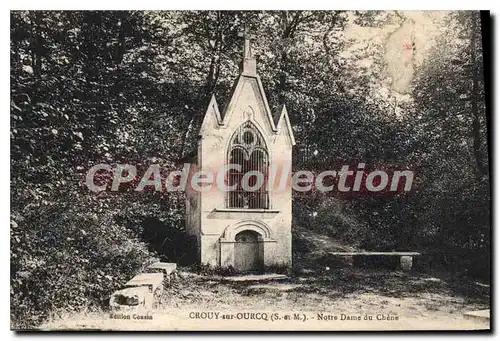 Cartes postales Crouy dur Ourcq (S et M) Notre Dame du Chene