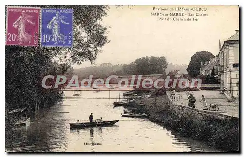 Cartes postales Environs de Lizy sur Ourcq Mary sur Marne les Chalets Pont du Chemin de Fer