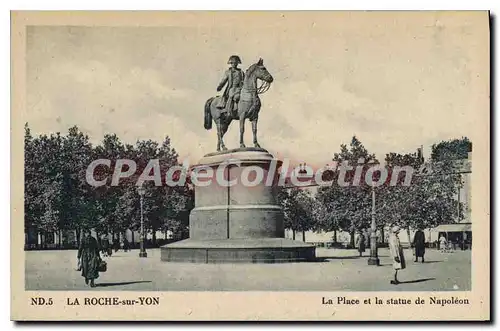 Cartes postales La Roche sur Yon La Place et la Statue de Napoleon