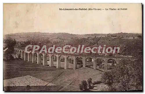 Cartes postales St Leonard de Noblat (Haute Vienne) Le Viaduc et Noblat