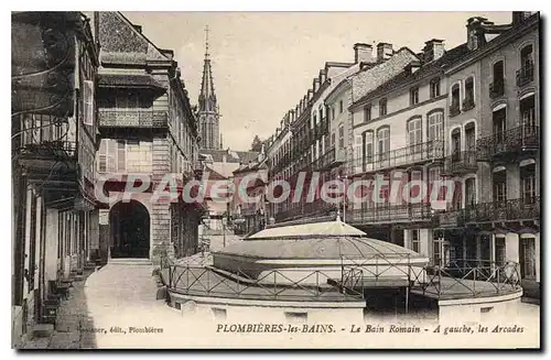 Cartes postales Plombieres les Bains Le Bain Romain A gauche les Arcades