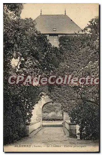 Cartes postales Bleneau Yonne Le Chateau Entree principale