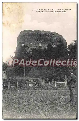 Cartes postales Saint Sauveur Tour Sarrazine Donjon de L'ancien Chateau Fort