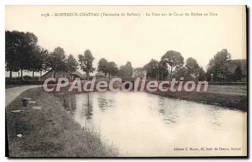 Cartes postales Montreux Chateau Territoire de Belfort Le Pont sur le Canal du Rhone au Rhin