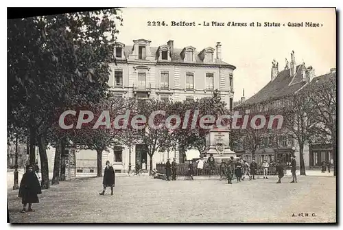 Cartes postales Belfort La Place d'Armes et la Statue Quand Meme
