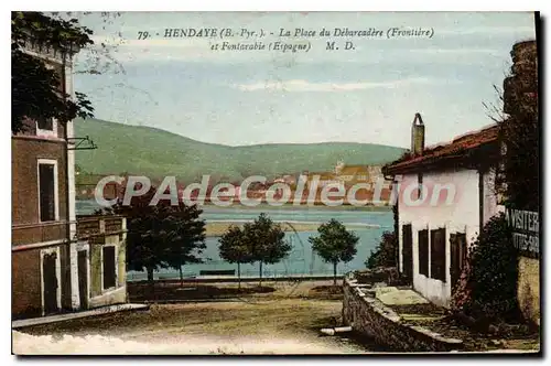 Cartes postales Hendaye Basses Pyrenees La Place du Debarcadere Frontiere et Fontarabie Espagne
