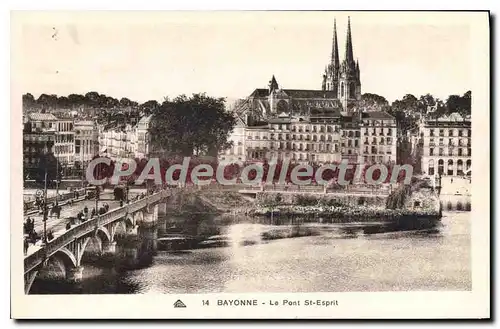 Cartes postales Bayonne Le Pont St Esprit