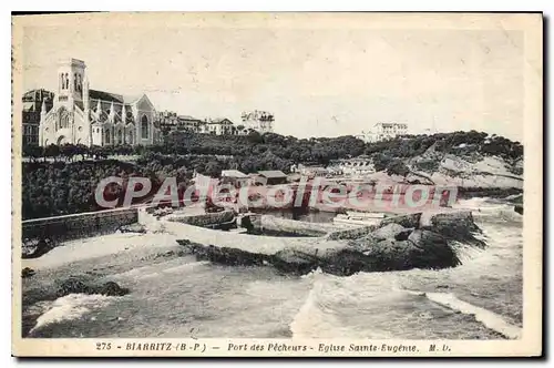 Cartes postales Biarritz Basses Pyrenees Port des Pecheurs Eglise Sainte Eugenie