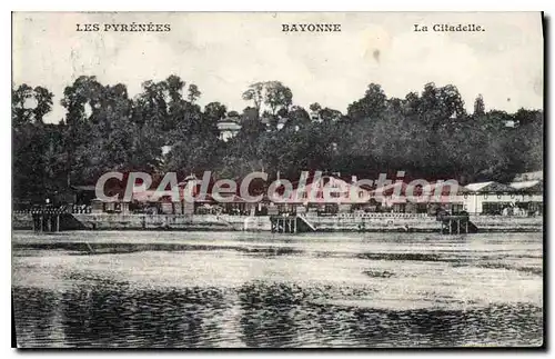 Ansichtskarte AK Les Pyrenees Bayonne La Citadelle