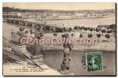 Ansichtskarte AK Bayonne La Place du Reduit Le Pont Saint Esprit et vue generale de Saint Esprit