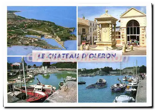 Cartes postales moderne Le Chateau d'Oleron Vue generale fontaine et marche le port de peche