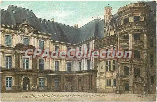 Cartes postales Blois Le chateau Facade Gaston d'Orleans Escalier Francois I