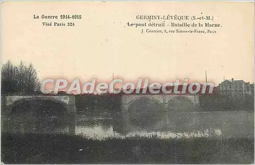 Cartes postales Germiny Leveque (S et M) Le pont detruit Bataille de la Marne