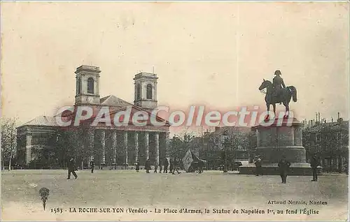 Ansichtskarte AK La Roche sur Yon (Vendee) La Place d'Armes la Statue de Napoleon Ier au fond l'Edlise