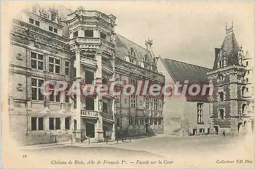 Ansichtskarte AK Chateau de Blois aile de Francois Ier Facade sur la Cour