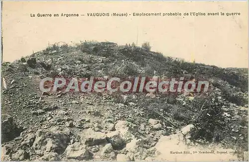 Cartes postales La Guerre en Argonne Vauquois (Meuse) Emplacement probable de l'Eglise avant la guerre