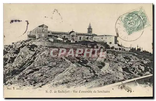 Cartes postales N D de Rochefort Vue d'ensemble du Sanctuaire