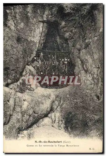 Cartes postales N D de Rochefort Gard Grotte ou fut retrouvee la Vierge Miraculeuse