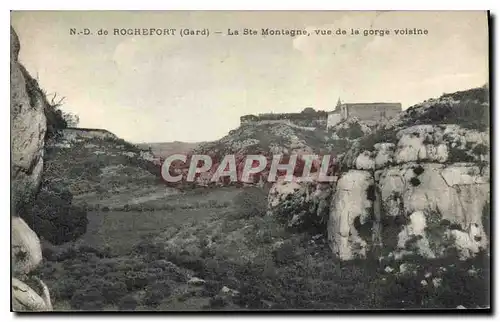 Cartes postales N D de Rochefort Gard La Ste Montagne vue de la gorge voisine
