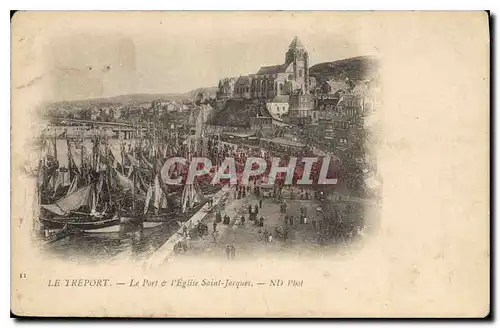 Cartes postales Le Treport le Port et l'eglise Saint Jacques