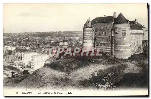 Ansichtskarte AK Dieppe Le Chateau et la Ville