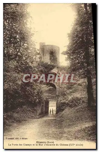 Ansichtskarte AK Gisors Eure la Porte des Champs et le Mur d'enceinte du chateau XII siecle