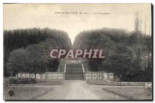 Ansichtskarte AK Chateau des Vaux E et L le Trocadero