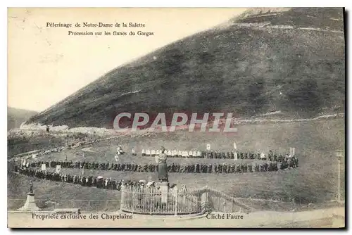 Cartes postales Pelerinage de Notre Dame de la Salette Procession sur les Flancs du Gargas Propriete exclusive d